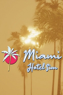 Miami Hotel Simulator Miami Hotel Simulator