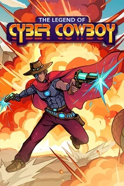 The Legend of Cyber Cowboy The Legend of Cyber Cowboy