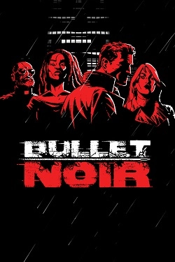 Bullet Noir Bullet Noir
