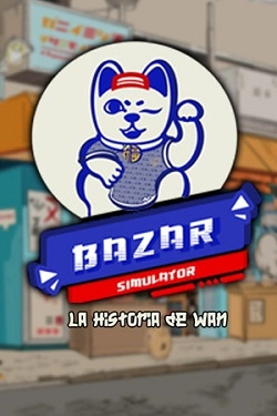 Bazar Simulator: The Wan Story Bazar Simulator: The Wan Story